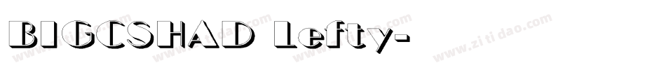 BIGCSHAD Lefty字体转换